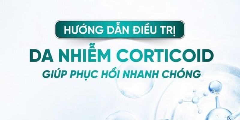 Review chi tiết liệu trình - Hướng dẫn điều trị da nhiễm Corticoid giúp phục hồi nhanh chóng